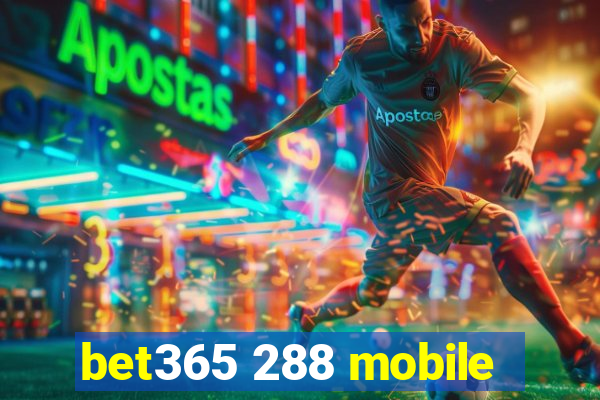bet365 288 mobile